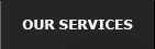 Our Services Our Services